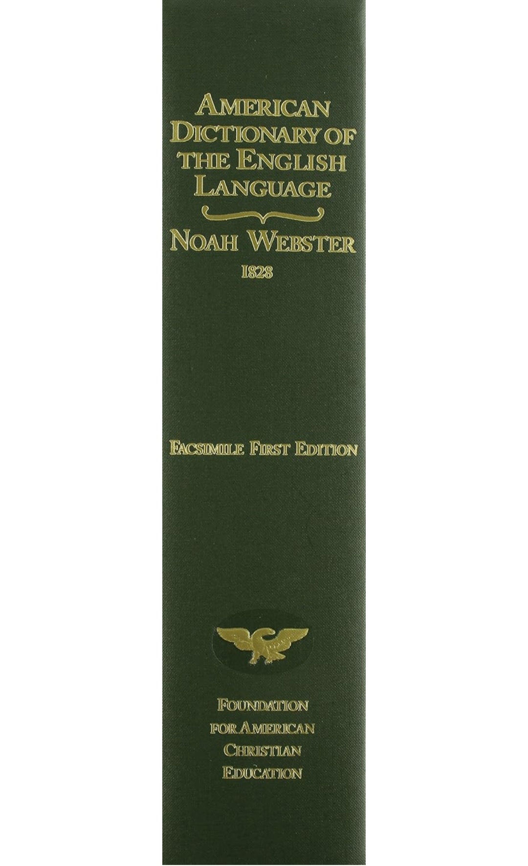 American Dictionary of the English Language – 1828 Facsimile Edition