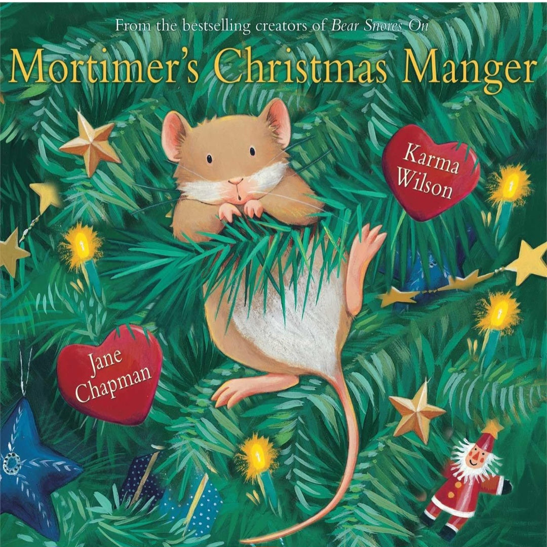 Mortimer's Christmas Manger | Karma Wilson | Illustrated Christmas Picture Book|Hardcover