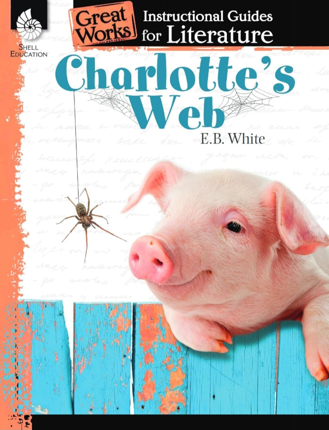 Charlotte's Web: An Instructional Guide for Literature - Novel Study Guide for Elementary School