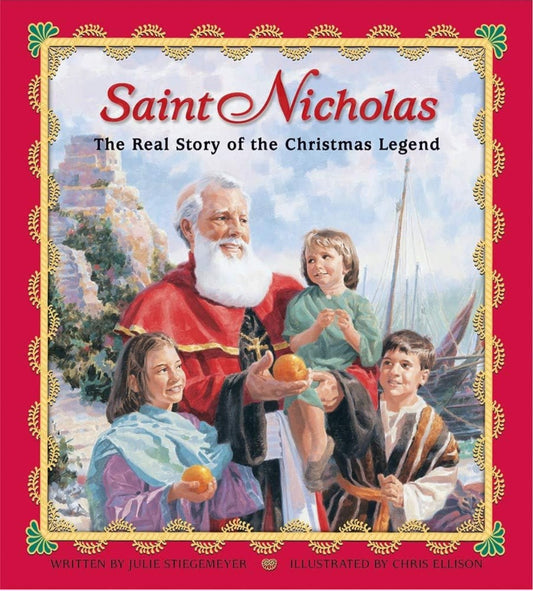 Saint Nicholas: The Real Story of the Christmas Legend | Julie Stiegemeyer | Christmas Picture Book|Paperback