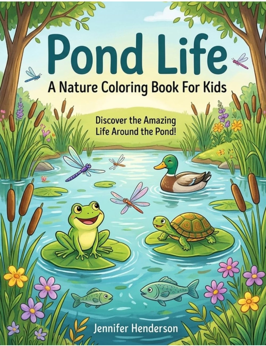 Pond Life: A Nature Coloring Book For Kids