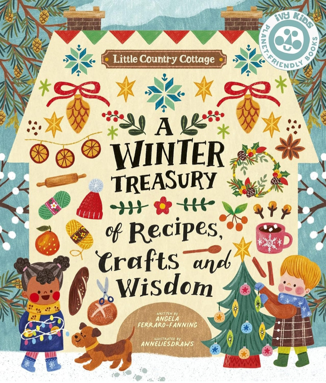 Little Country Cottage: A Winter Treasury of Recipes, Crafts & Wisdom|Paperback