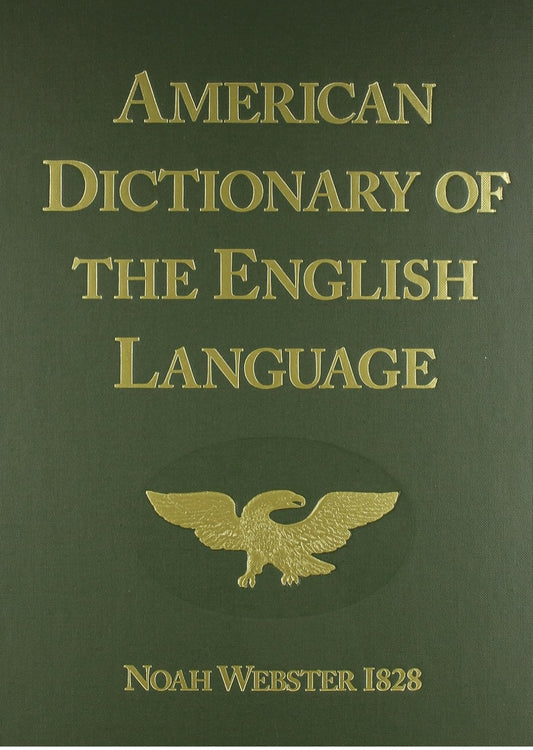American Dictionary of the English Language – 1828 Facsimile Edition