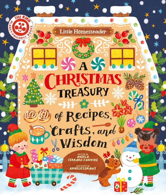 Little Homesteader| Christmas Treasury of Recipes, Crafts & Wisdom|Hardcover