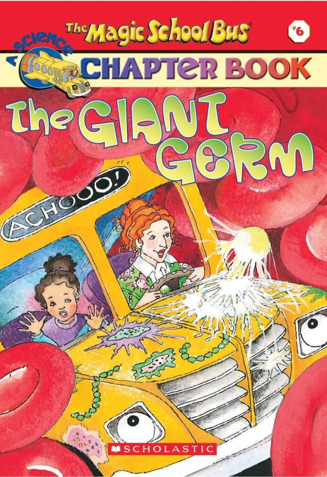 The Giant Germ|The Magic School BusChapter Book #6