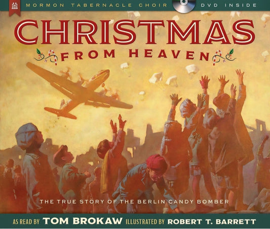 Christmas from Heaven | Tom Brokaw | The True Story of the Berlin Candy Bomber | Hardcover