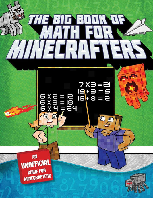 The Big Book of Math for Minecrafters| Adventures in Addition, Subtraction, Multiplication, & Division